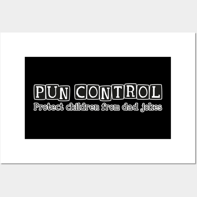 Pun control - 2nd amendment dad joke style Wall Art by Made by Popular Demand